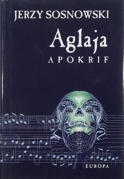 Jerzy Sosnowski - Aglaja - Apokrif