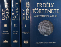 Kpeczi Bla   (Szerk.) - Makkai Lszl   (Szerk.) - Mcsy Andrs   (Szerk.) - Szsz Zoltn   (Szerk.) - Erdly trtnete I-III.