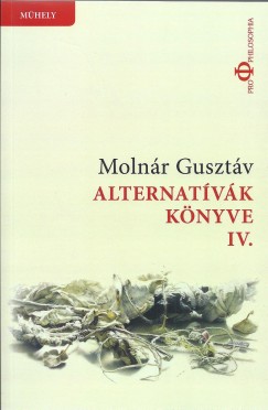 Molnr Gusztv - Alternatvk knyve IV.