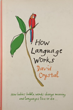 David Crystal - How Language Works