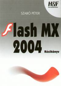 Szab Pter - Flash MX 2004 kziknyv