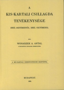 Wonaszek A. Antal - A Kis-Kartali csillagda tevkenysge 1893. oktbertl 1895. oktberig