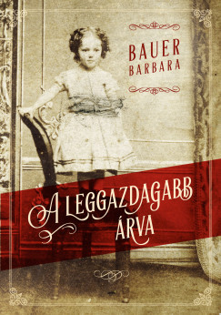 Bauer Barbara - A leggazdagabb rva - kemny kts