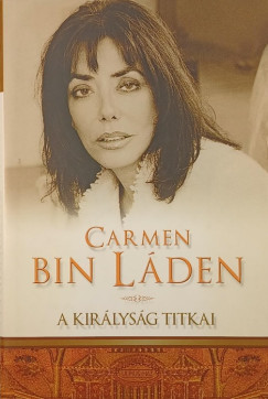 Carmen Bin Láden - A királyság titkai