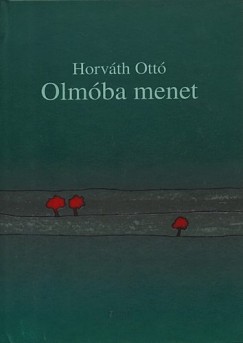 Horvth Ott - Olmba menet