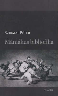 Dr. Szirmai Pter - Mnikus biblioflia - Novellk