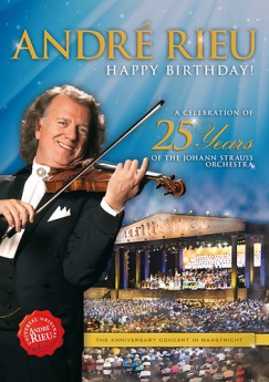 André Rieu - Happy Birthday! The Anniversary Concert In Maastricht - DVD
