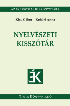 Kiss Gbor   (Szerk.) - Kohri Anna   (Szerk.) - Nyelvszeti kissztr