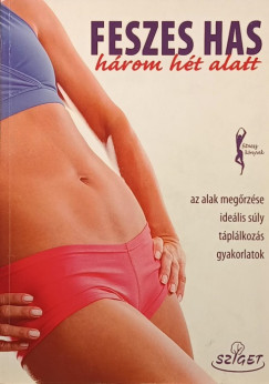 Feszes has három hét alatt