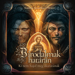 Andrew Jonathan O'Brien - Birodalmak hat�r�n I.