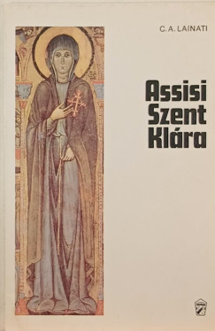 Chiara Augusta Lainati - Assisi Szent Klra