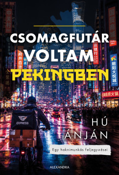 Csomagfutár voltam Pekingben