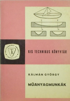 Kálmán György - Mûanyagmunkák