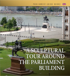 Csorba Gy�rgy - A Sculptural Tour Around the Parliament Building