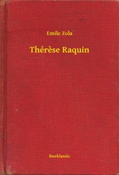 mile Zola - Thr?se Raquin