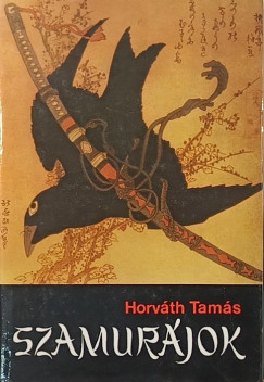 Horváth Tamás - Szamurájok