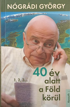 Ngrdi Gyrgy - 40 v alatt a Fld krl