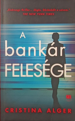 Cristina Alger - A bank�r feles�ge