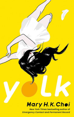 Mary H.K. Choi - Yolk