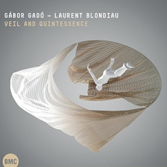 Laurent Blondiau - Gadó Gábor - Veil and Quintessence CD