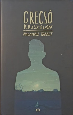 Grecs� Kriszti�n - Magamr�l t�bbet