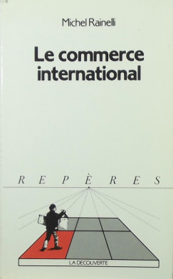 Michel Rainelli - Le commerce international