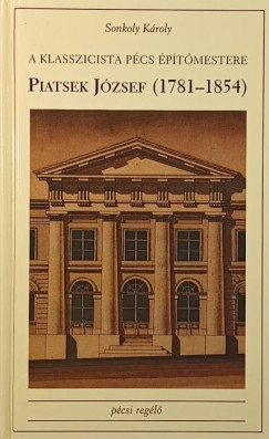 Sonkoly K�roly - Piatsek J�zsef (1781-1854)