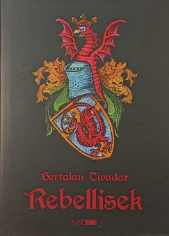Bertalan Tivadar - Rebellisek