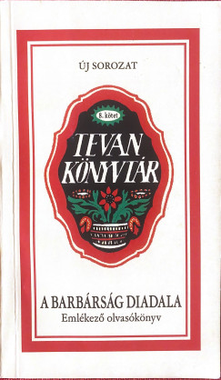 Kirschner P�ter   (SZERK.) - A barb�rs�g diadala