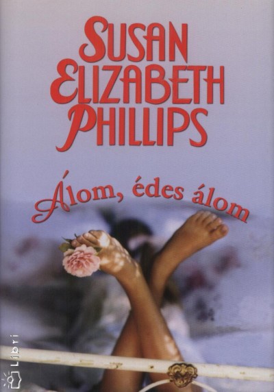 Susan Elizabeth Phillips - Álom, édes álom