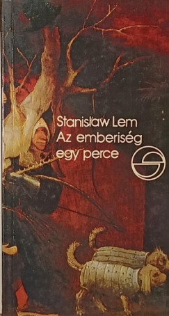 Stanislaw Lem - Az emberisg egy perce