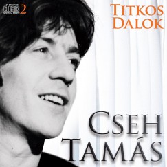 Cseh Tams - Titkos dalok 2. - CD