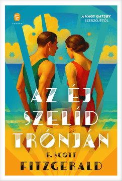 Francis Scott Fitzgerald - Az �j szel�d tr�nj�n