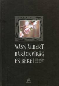 Wass Albert - Barackvirg s bke