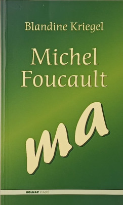 Blandine Kriegel - Michel foucault - ma