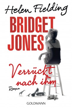 Helen Fielding - Bridget Jones - Verrckt nach ihm