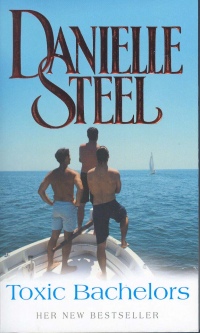 Danielle Steel - Toxic Bachelors