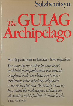 Alexandr Szolzsenyicin - The Gulag Archipelago 1918-1956