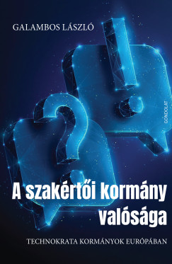 Galambos Lszl - A szakrti kormny valsga