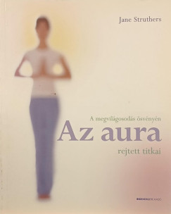 Jane Struthers - Az aura rejtett titkai