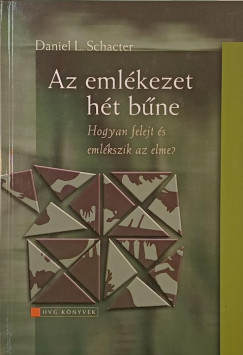 Daniel L. Schacter - Az emlékezet hét bűne