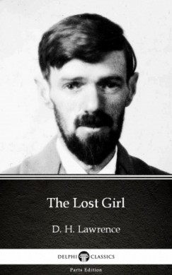 D. H. Lawrence - The Lost Girl by D. H. Lawrence (Illustrated)