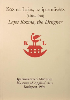 Kozma Lajos, az iparmvsz - Lajos Kozma, the Designer