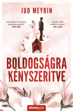 Jud Meyrin - Boldogs�gra k�nyszer�tve - �jrakiad�s