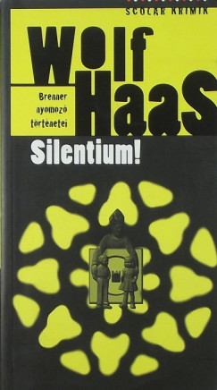 Wolf Haas - Silentium!