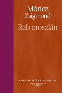 Mricz Zsigmond - Rab oroszln