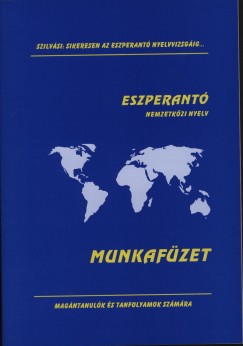 Szilvsi Lszl - Eszperant nemzetkzi nyelv - Munkafzet
