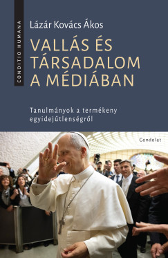 Lzr Kovcs kos - Valls s trsadalom a mdiban