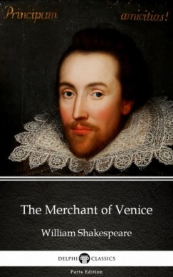 William Shakespeare - The Merchant of Venice by William Shakespeare (Illustrated)