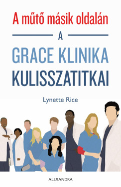Lynette Rice - A mt msik oldaln - A Grace klinika kulisszatitkai